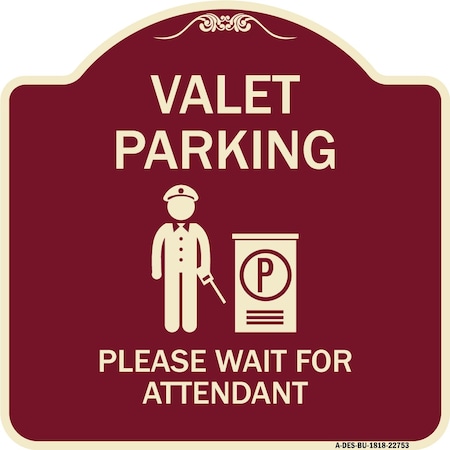 Signmission Valet Parking Please Wait for Attendant Heavy-Gauge Aluminum Sign, 18" x 18", BU-1818-22753 A-DES-BU-1818-22753